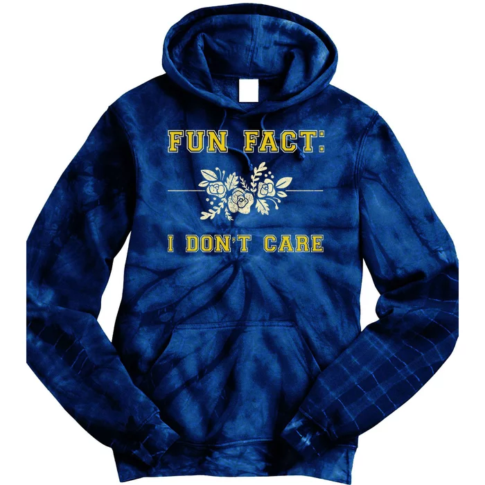 Funny Fact I DonT Care Gift Tie Dye Hoodie