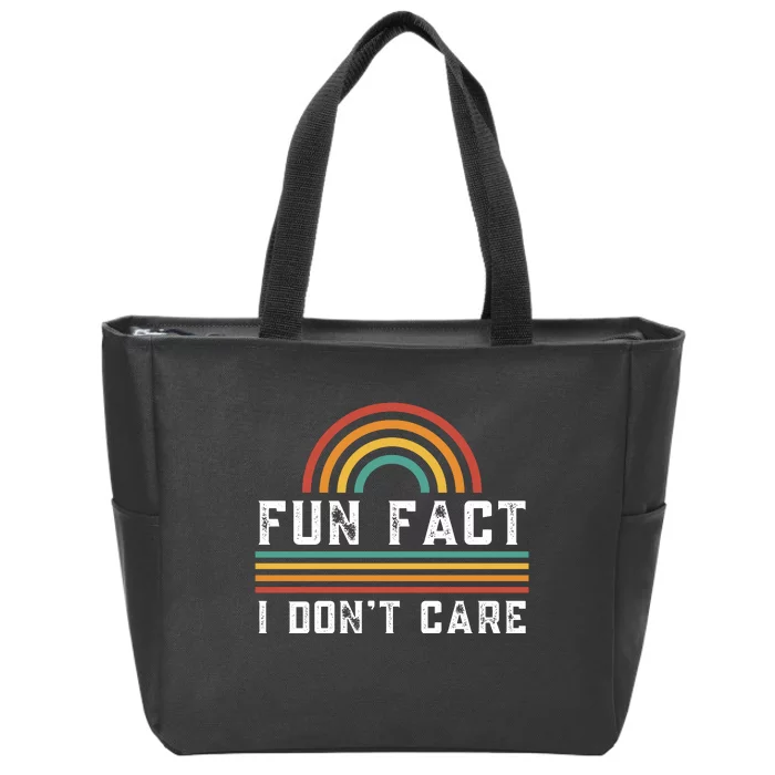 Fun Fact I DonT Care Zip Tote Bag