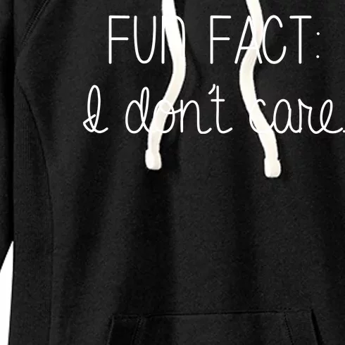 Fun Fact I Don't Care Funny Women's Fleece Hoodie