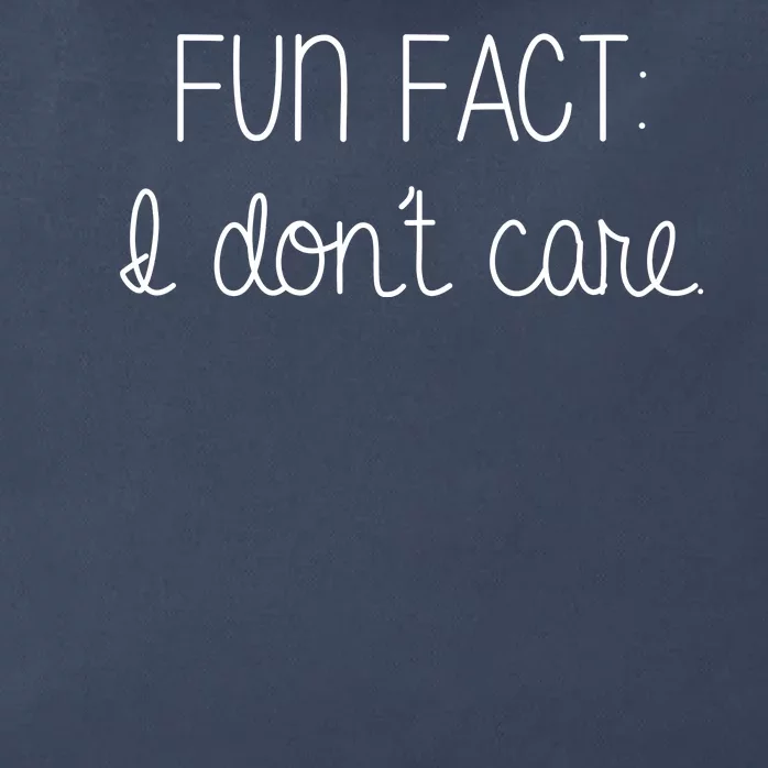 Fun Fact I Don't Care Funny Zip Tote Bag