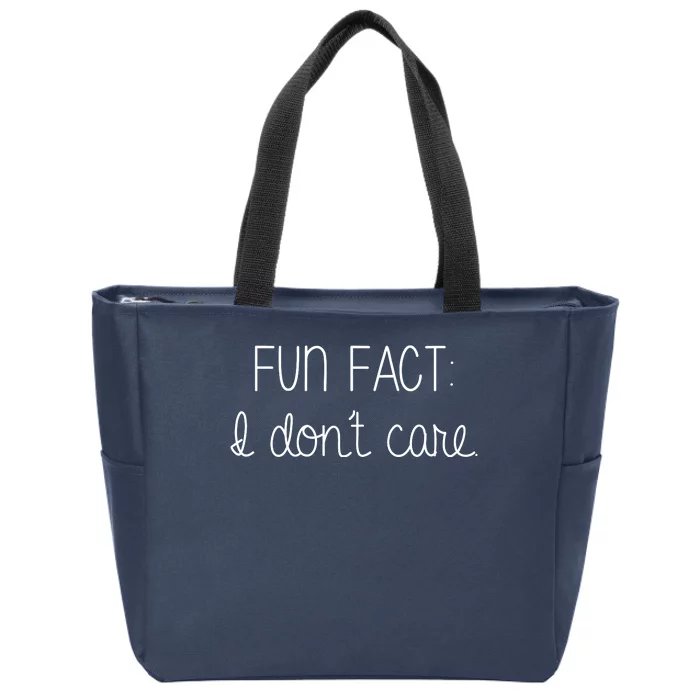 Fun Fact I Don't Care Funny Zip Tote Bag