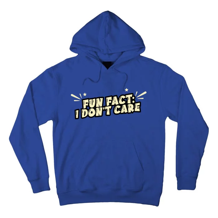 Funny Fact I DonT Care Tall Hoodie