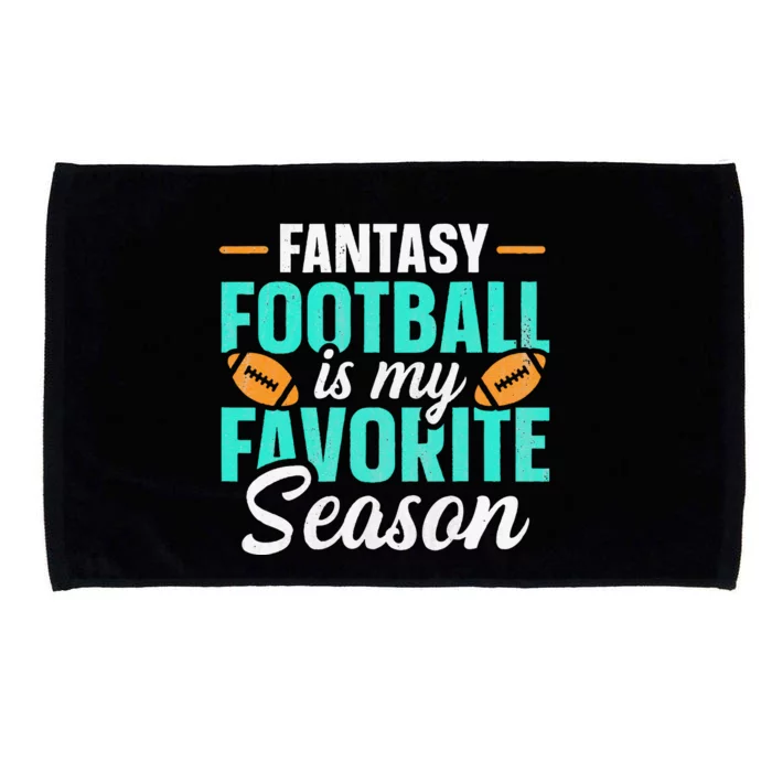 Fantasy Football Is My Favorite Season Fantasy Football Microfiber Hand Towel