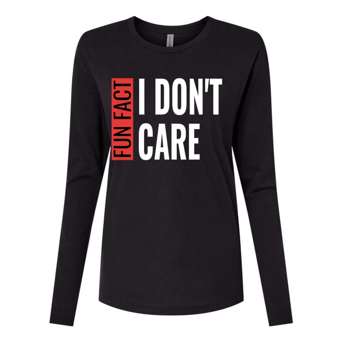 Fun Fact I Don't Care Sarcastic Saying Humorous Great Gift Womens Cotton Relaxed Long Sleeve T-Shirt