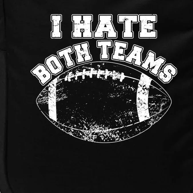 Funny Football I Hate Both Teams Impact Tech Backpack