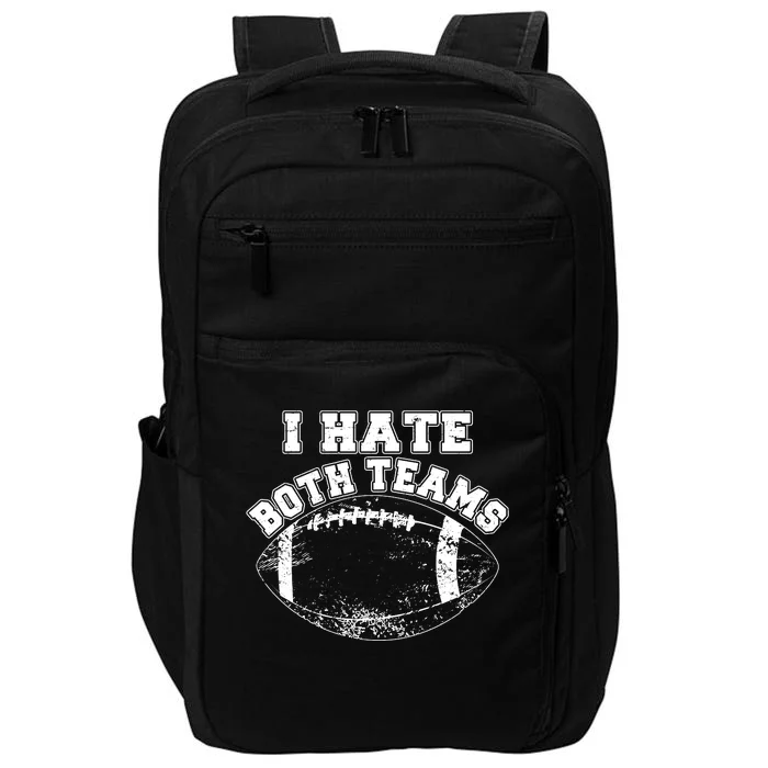 Funny Football I Hate Both Teams Impact Tech Backpack