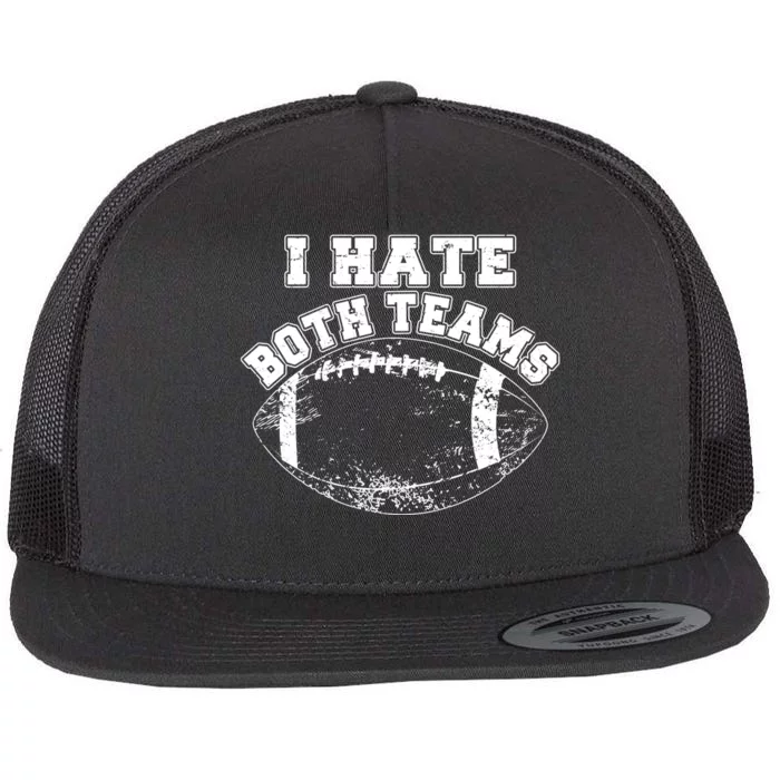 Funny Football I Hate Both Teams Flat Bill Trucker Hat