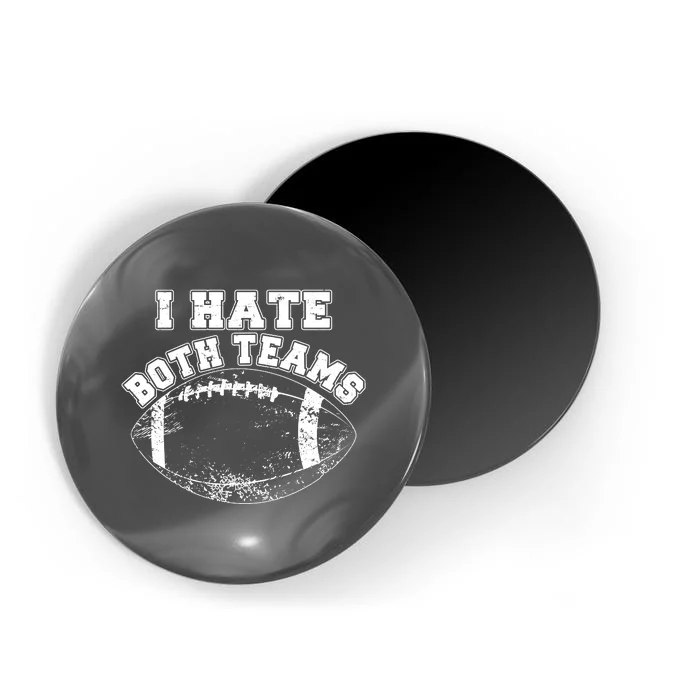 Funny Football I Hate Both Teams Magnet