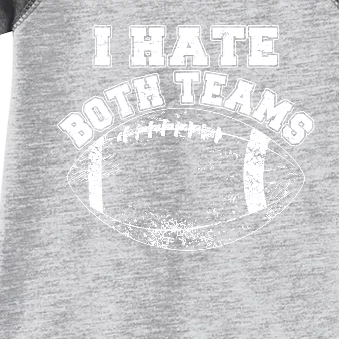 Funny Football I Hate Both Teams Infant Baby Jersey Bodysuit