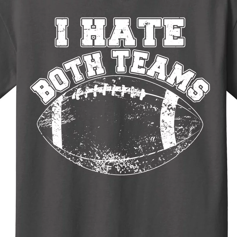 Funny Football I Hate Both Teams Kids T-Shirt