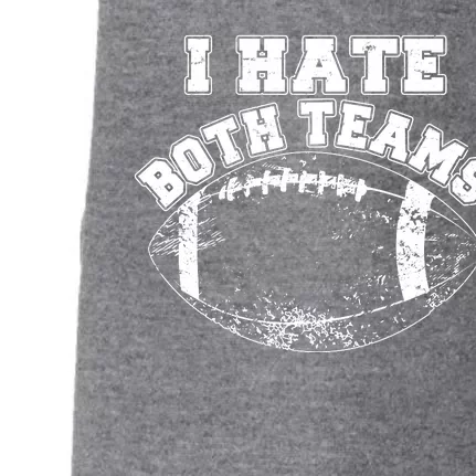 Funny Football I Hate Both Teams Doggie 3-End Fleece Hoodie