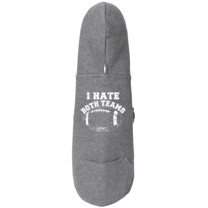 Funny Football I Hate Both Teams Doggie 3-End Fleece Hoodie