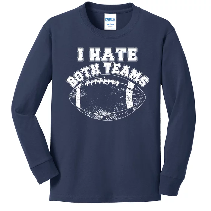 Funny Football I Hate Both Teams Kids Long Sleeve Shirt