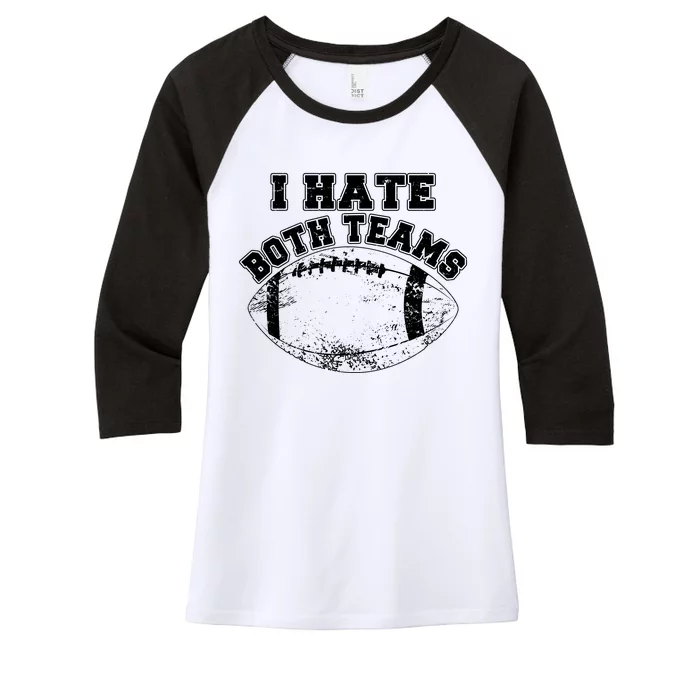 Funny Football I Hate Both Teams Women's Tri-Blend 3/4-Sleeve Raglan Shirt