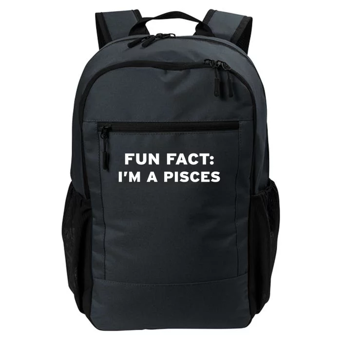 Fun Fact Im A Pisces Water Sign Horoscope Zodiac March Feb Cool Gift Daily Commute Backpack