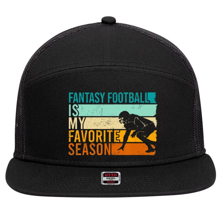 Fantasy Football Is My Favorite Season Fantasy Football 7 Panel Mesh Trucker Snapback Hat