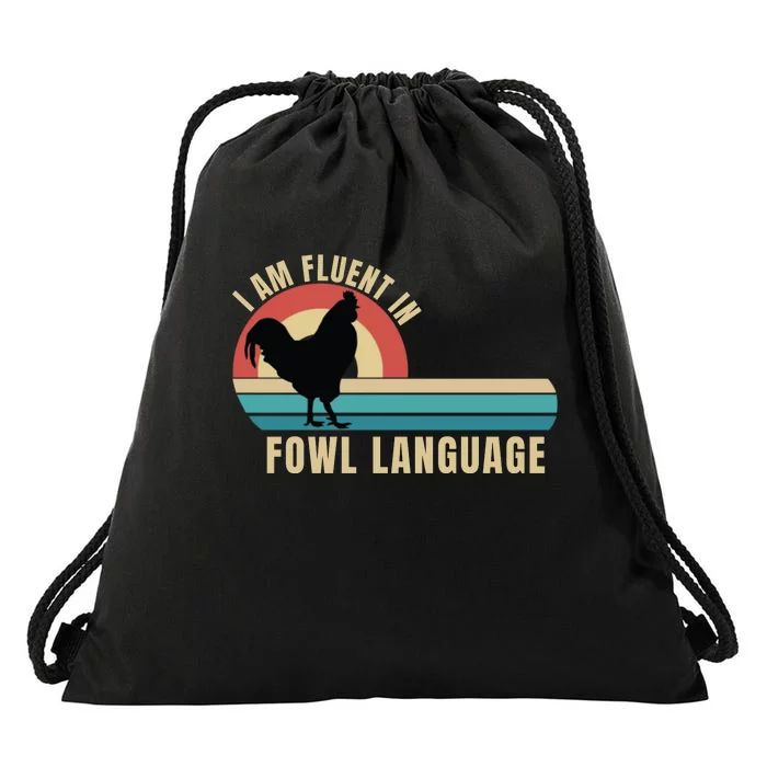 Funny Farmer, I Am Fluent In Fowl Language, Funny Chicken Drawstring Bag