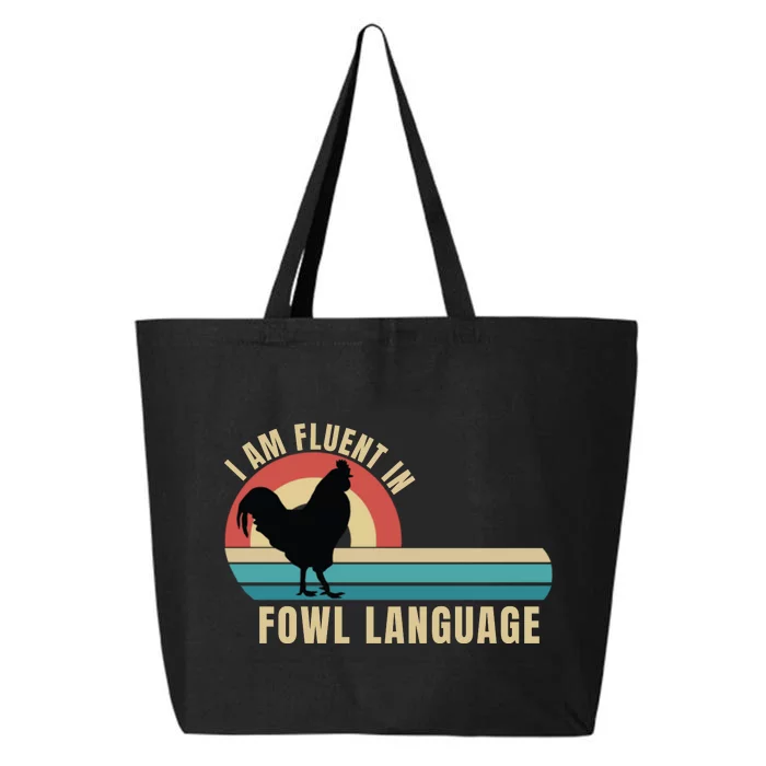 Funny Farmer, I Am Fluent In Fowl Language, Funny Chicken 25L Jumbo Tote