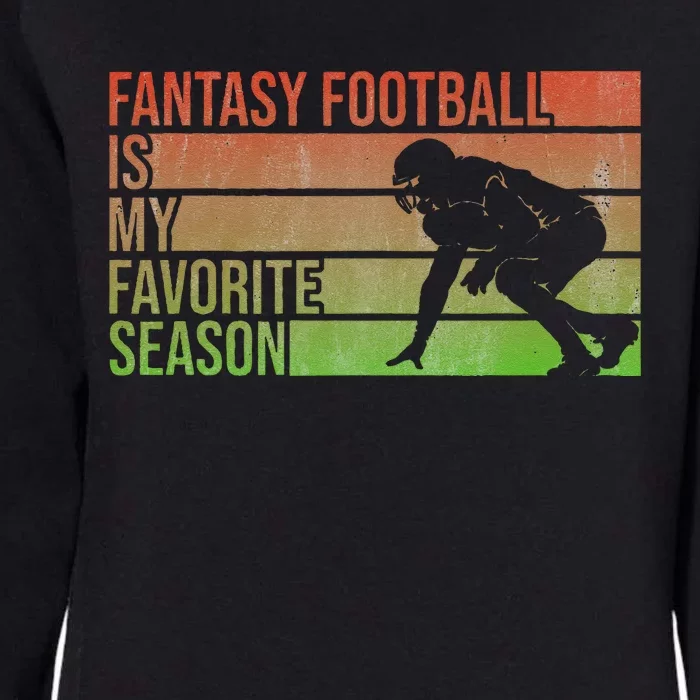 Fantasy Football Is My Favorite Season Fantasy Football Womens California Wash Sweatshirt