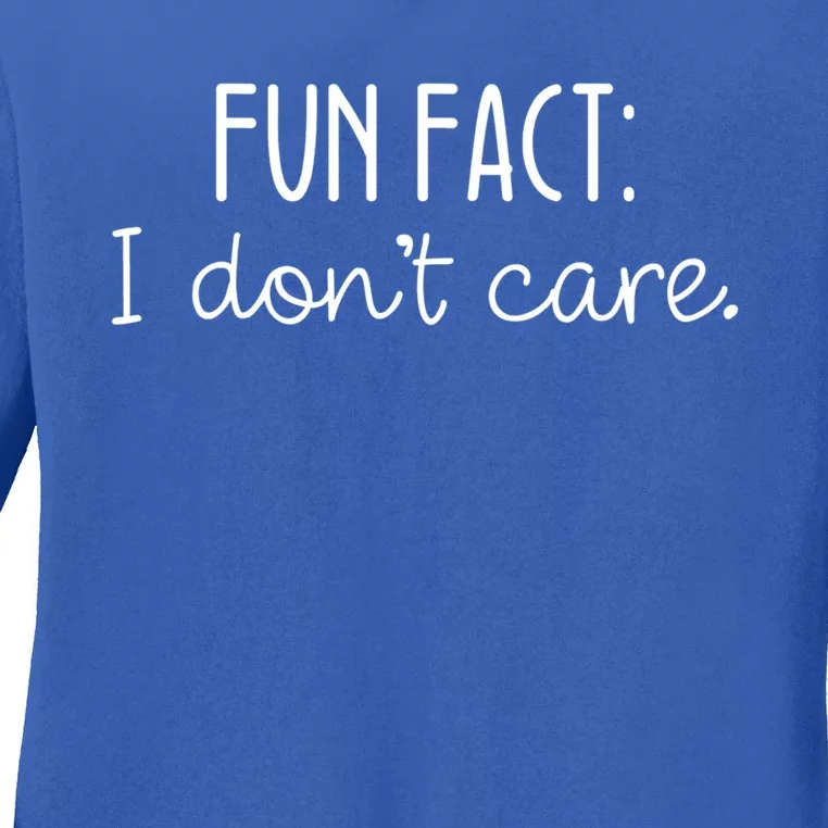 Fun Fact I Don't Care Cute Gift Ladies Long Sleeve Shirt