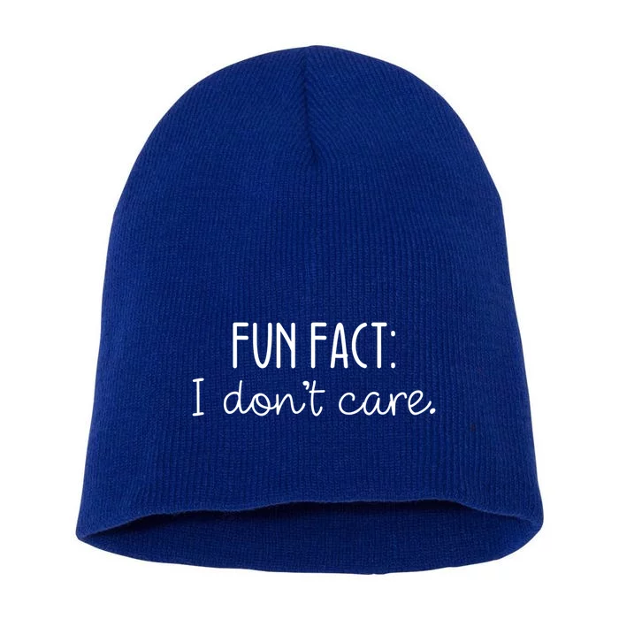 Fun Fact I Don't Care Cute Gift Short Acrylic Beanie