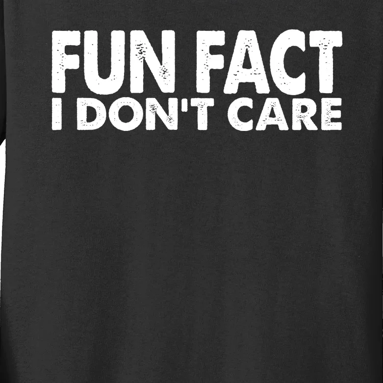 Fun Fact I Dont Care Funny Kids Long Sleeve Shirt