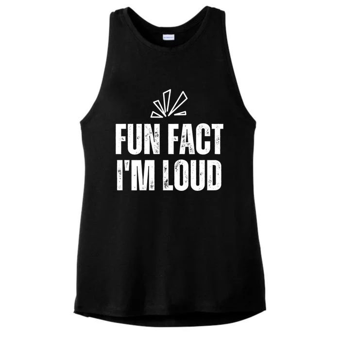 Fun Fact I'm Loud Gift Please Excuse Me For Yelling So Loud Gift Ladies Tri-Blend Wicking Tank