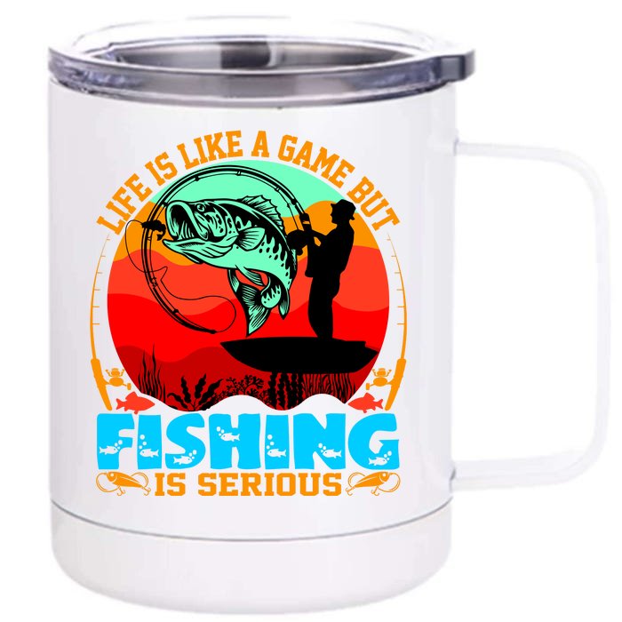 Funny Fishing Is Serious Front & Back 12oz Stainless Steel Tumbler Cup