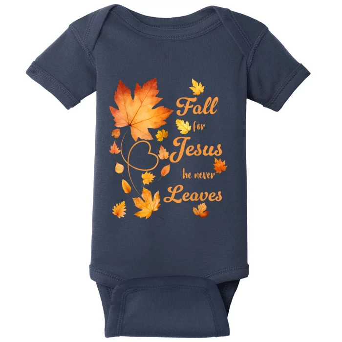 Fall For Jesus He Never Leave Beautiful Fall Leaves Baby Bodysuit