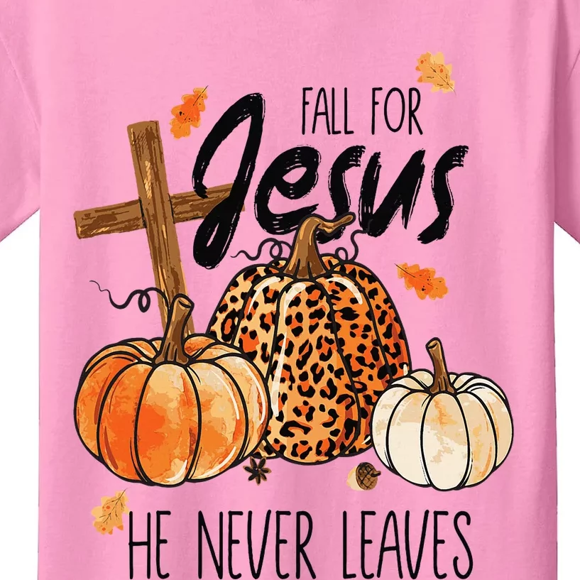 Fall For Jesus He Never Leaves Autumn Christian Prayers Kids T-Shirt