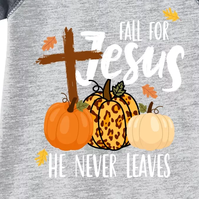 Fall For Jesus He Never Leaves Cross Pumpkin Infant Baby Jersey Bodysuit