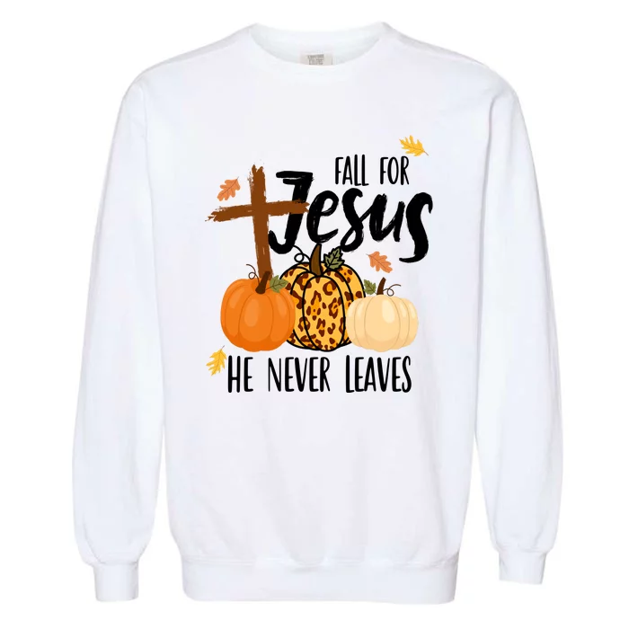 Fall For Jesus He Never Leaves Cross Pumpkin Garment-Dyed Sweatshirt