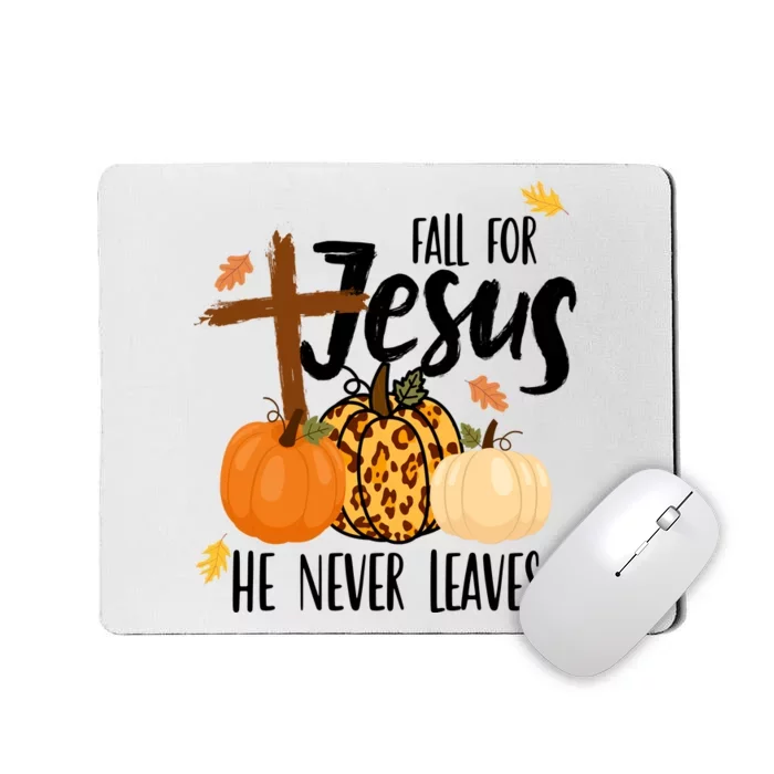 Fall For Jesus He Never Leaves Cross Pumpkin Mousepad