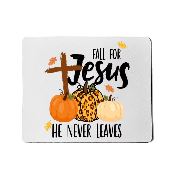 Fall For Jesus He Never Leaves Cross Pumpkin Mousepad