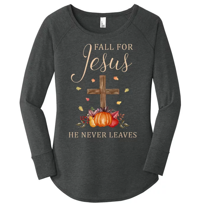 Fall For Jesus He Never Leaves Autumn Thanksgiving Women's Perfect Tri Tunic Long Sleeve Shirt