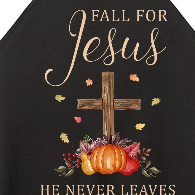 Fall For Jesus He Never Leaves Autumn Thanksgiving Women’s Perfect Tri Rocker Tank