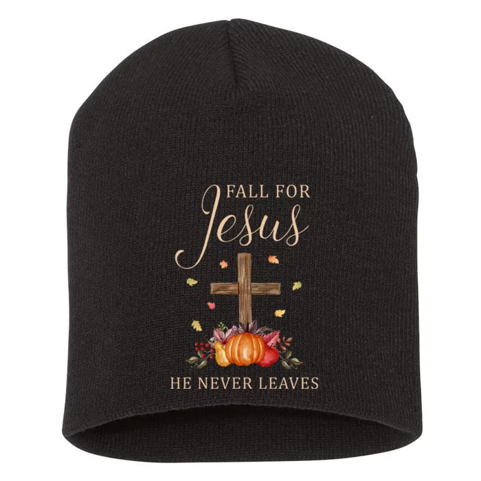 Fall For Jesus He Never Leaves Autumn Thanksgiving Short Acrylic Beanie