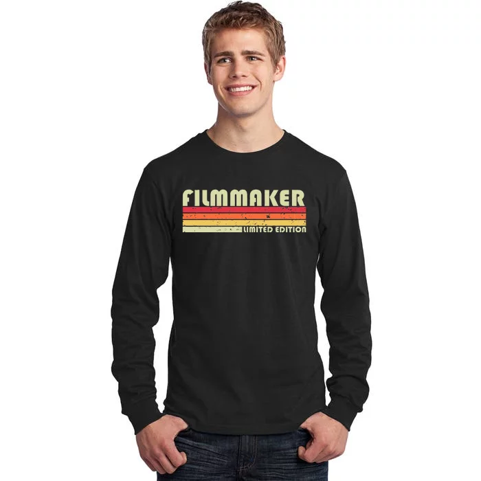 FILMMAKER Funny Job Title Profession Birthday Worker Idea Tall Long Sleeve T-Shirt