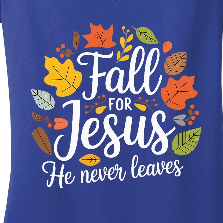 Fall For Jesus He Never Leaves Christian Women's V-Neck T-Shirt