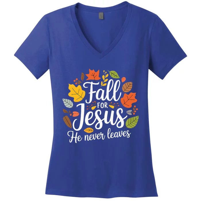 Fall For Jesus He Never Leaves Christian Women's V-Neck T-Shirt