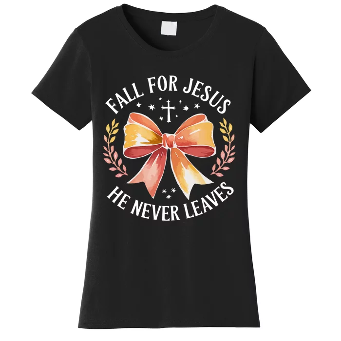 Fall For Jesus He Never Leaves Christian Faith Autumn Bow Women's T-Shirt