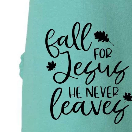 Fall For Jesus He Never Leaves Fall Thanksgiving Day Doggie 3-End Fleece Hoodie