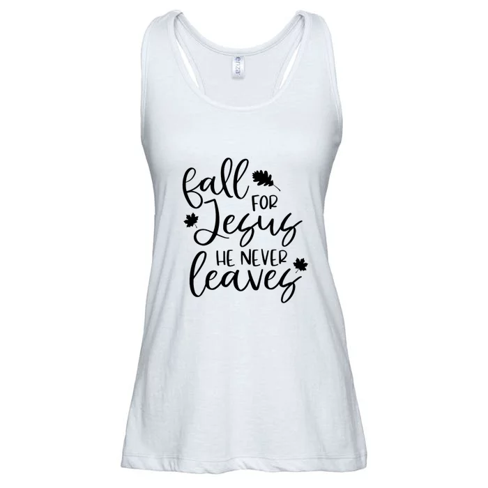 Fall For Jesus He Never Leaves Fall Thanksgiving Day Ladies Essential Flowy Tank