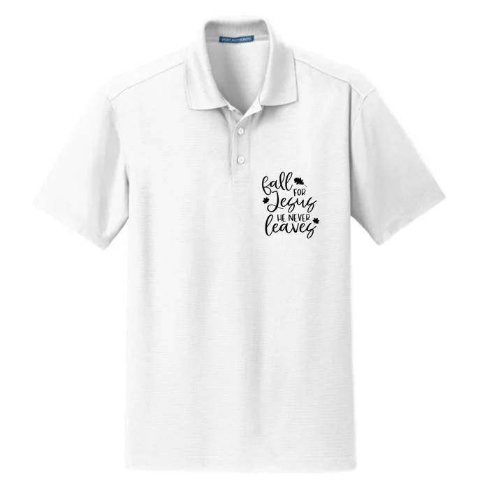 Fall For Jesus He Never Leaves Fall Thanksgiving Day Dry Zone Grid Performance Polo