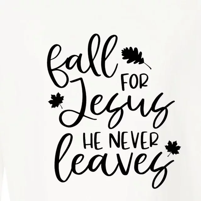 Fall For Jesus He Never Leaves Fall Thanksgiving Day Cropped Pullover Crew