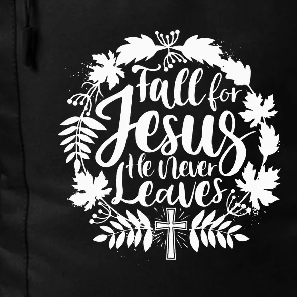 Fall For Jesus He Never Leaves Autumn Christian Thanksgiving Daily Commute Backpack