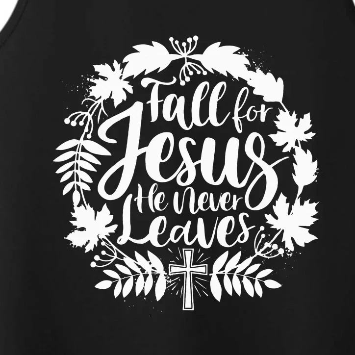 Fall For Jesus He Never Leaves Autumn Christian Thanksgiving Performance Tank