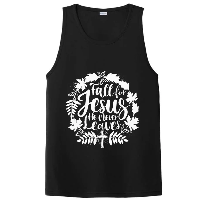 Fall For Jesus He Never Leaves Autumn Christian Thanksgiving Performance Tank