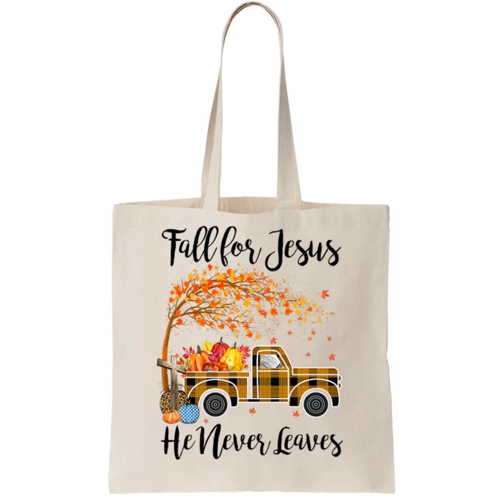 Fall For Jesus He Never Leaves Thanksgiving Gifts Tote Bag