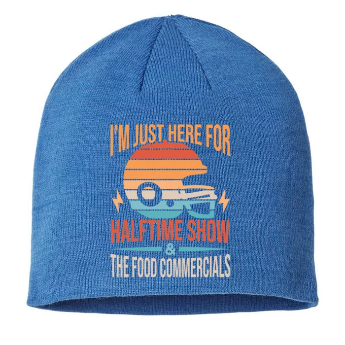 Funny Football Just Here For Food Commercials Halftime Show Gift 8 1/2in Sustainable Knit Beanie